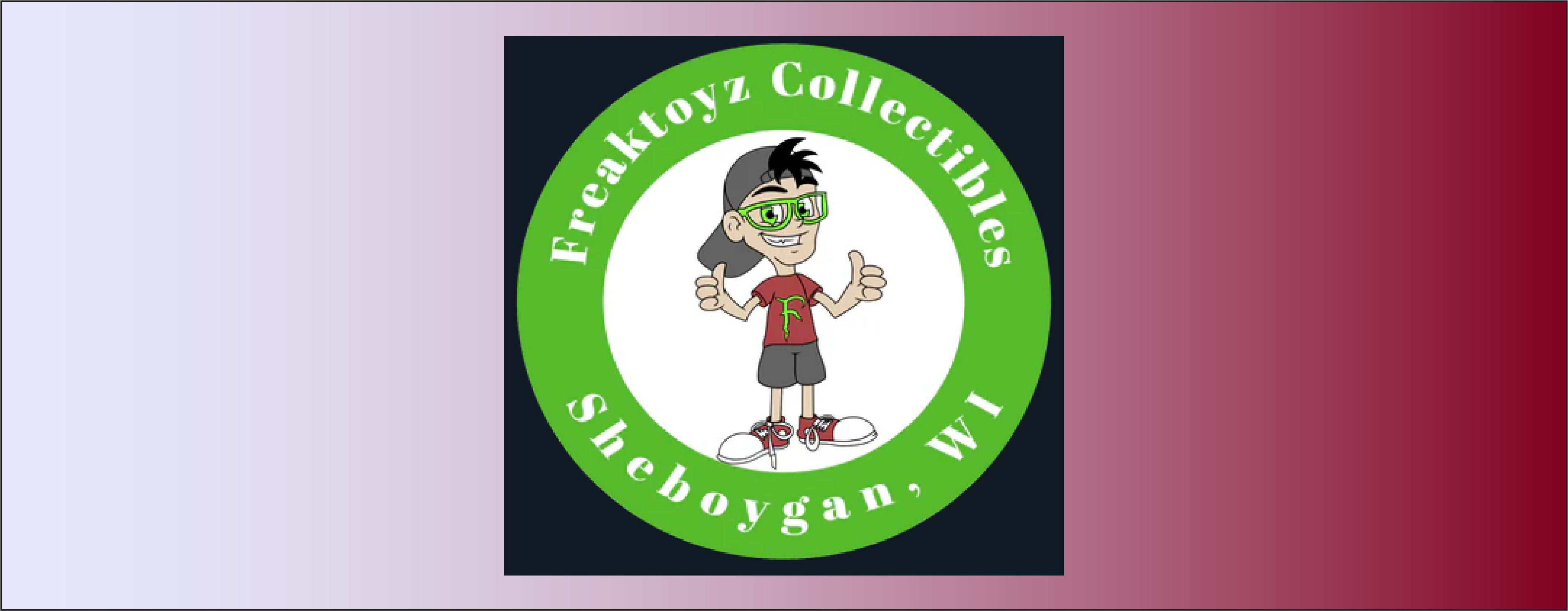 New Addition – Freaktoyz of Sheboygan, Wisconsin